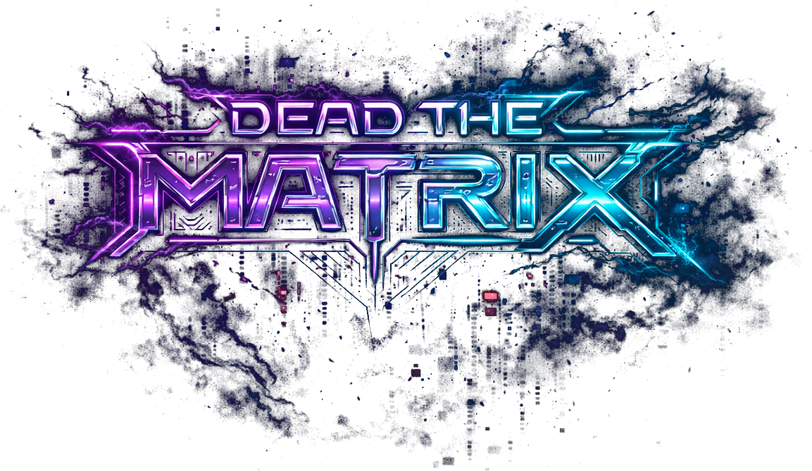 Dead The Matrix